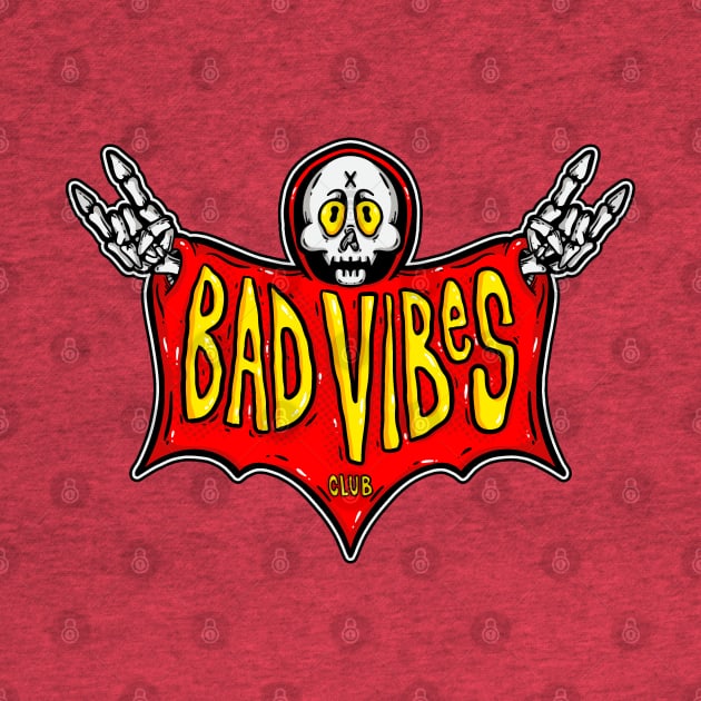 Bad Vibes Club by PrettyGoodPosters